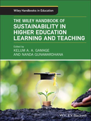 cover image of The Wiley Handbook of Sustainability in Higher Education Learning and Teaching